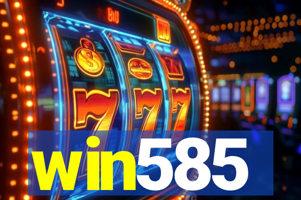 win585