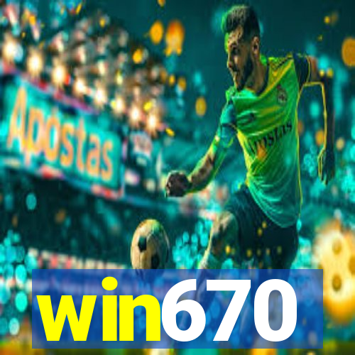 win670