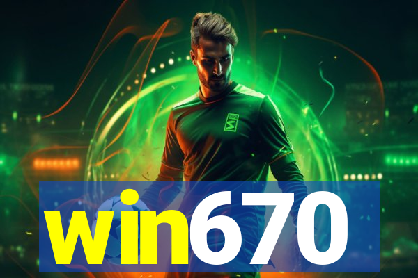 win670
