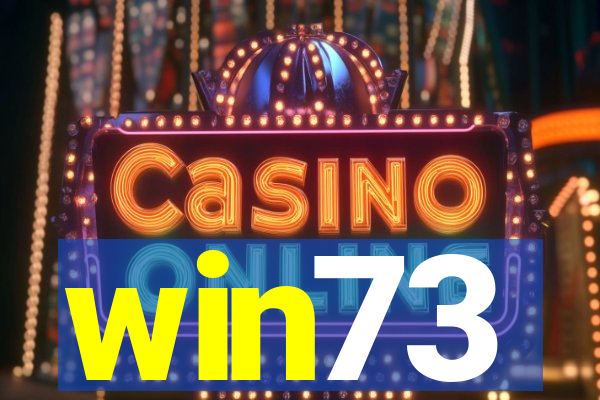win73