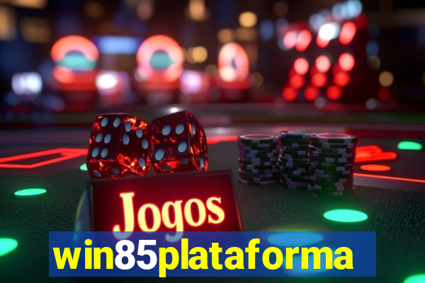win85plataforma
