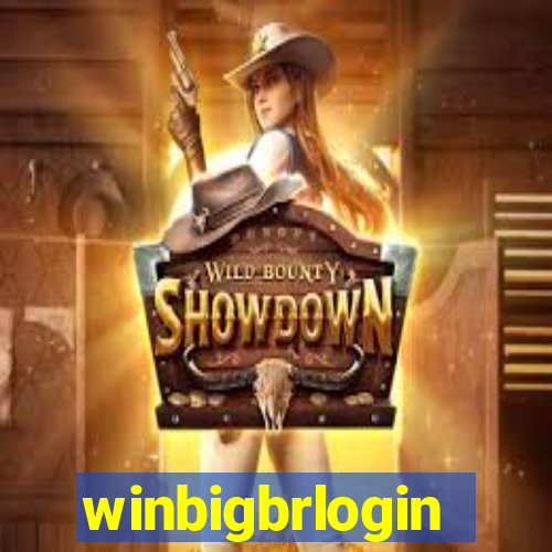 winbigbrlogin
