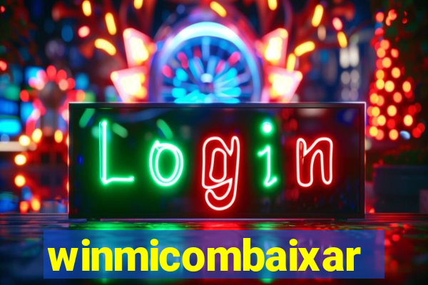 winmicombaixar