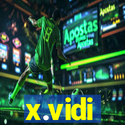 x.vidi