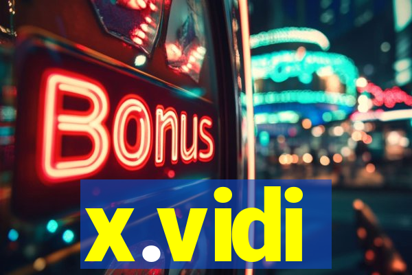 x.vidi