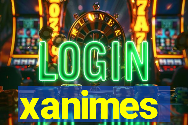 xanimes