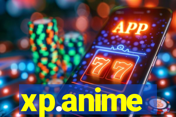 xp.anime