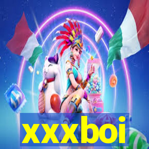 xxxboi
