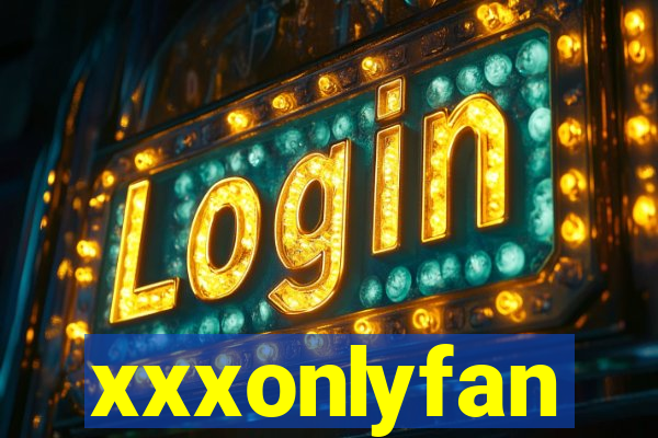 xxxonlyfan