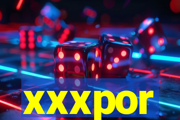 xxxpor