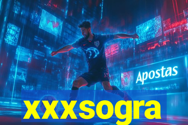 xxxsogra