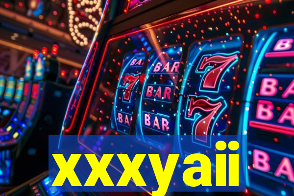 xxxyaii