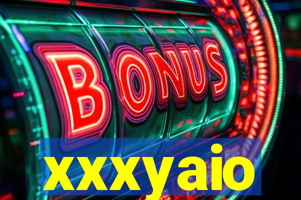 xxxyaio