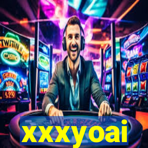 xxxyoai