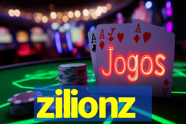 zilionz