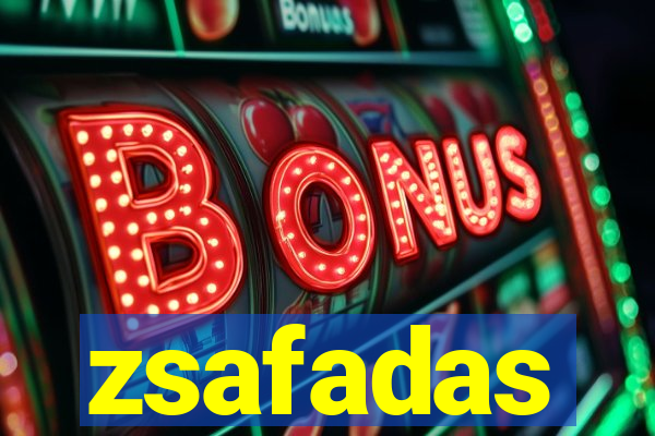zsafadas