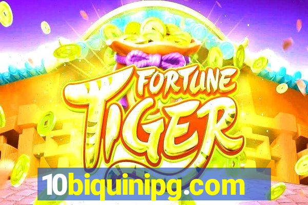 10biquinipg.com