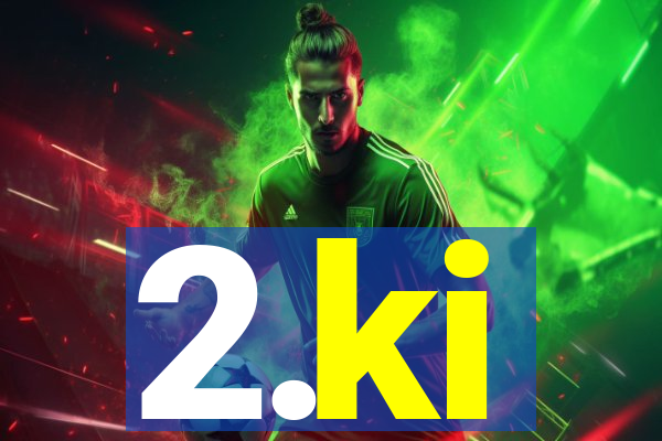 2.ki