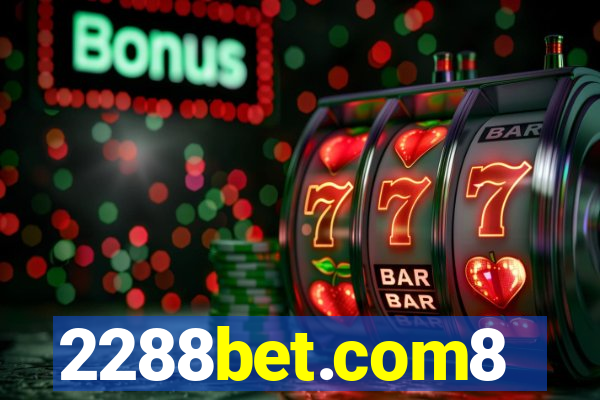 2288bet.com8