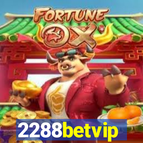 2288betvip