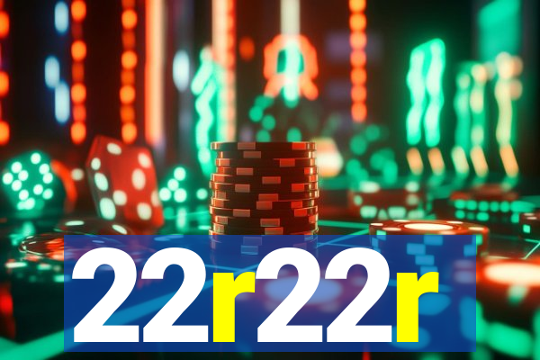 22r22r