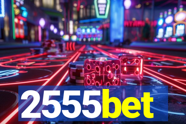 2555bet