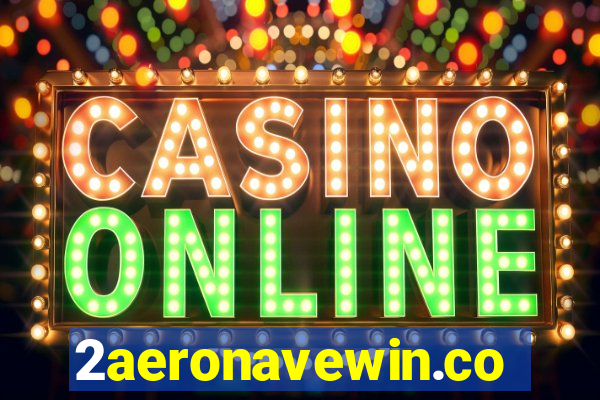 2aeronavewin.com