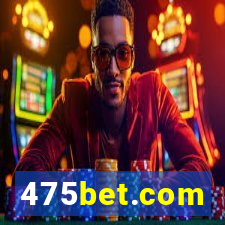 475bet.com