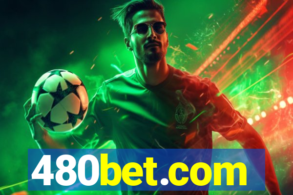 480bet.com