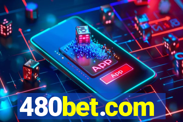 480bet.com
