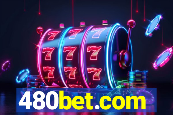 480bet.com