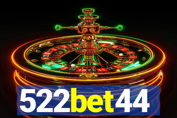 522bet44