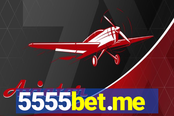 5555bet.me