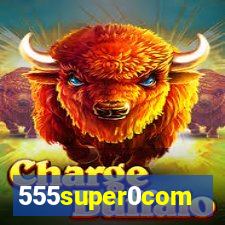 555super0com