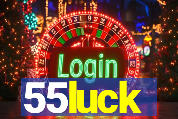 55luck
