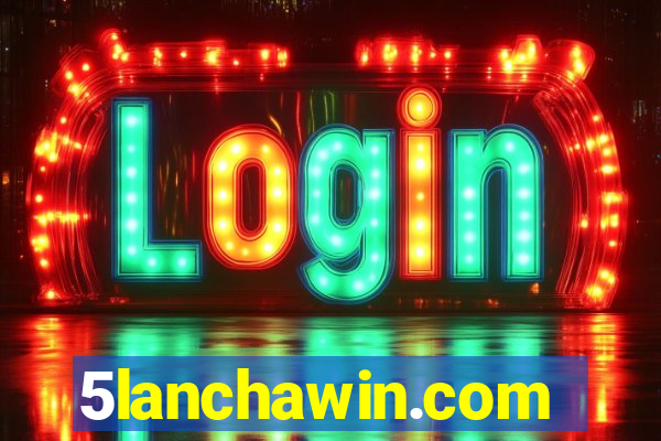 5lanchawin.com
