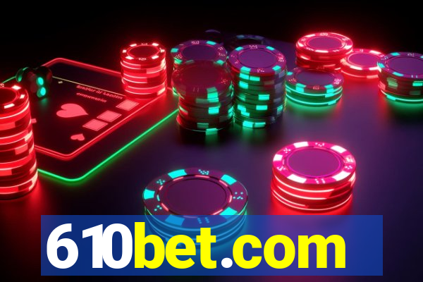 610bet.com