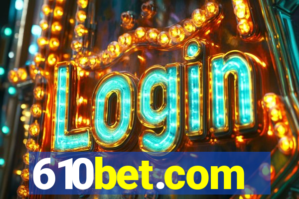 610bet.com