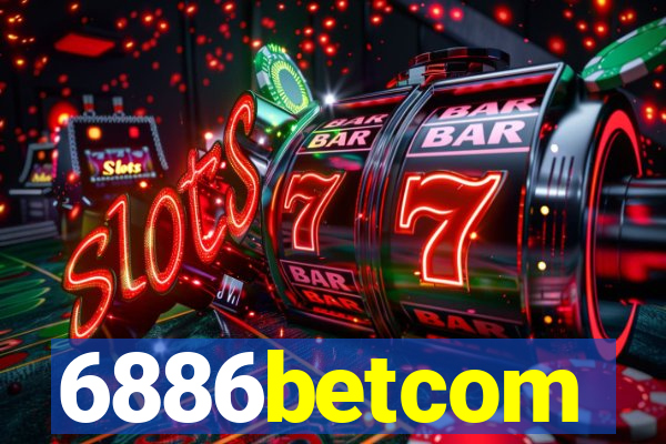 6886betcom
