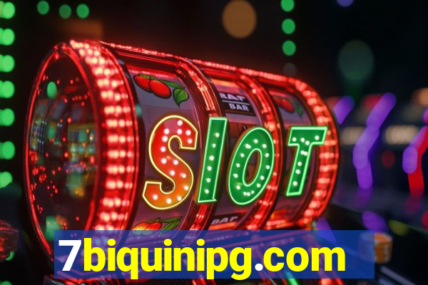 7biquinipg.com