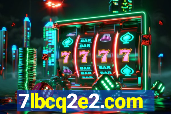 7lbcq2e2.com