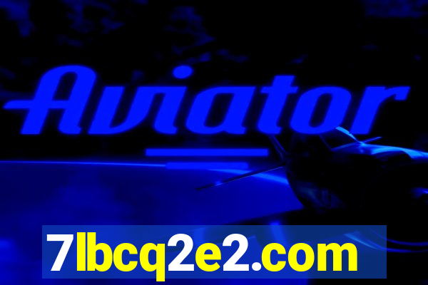 7lbcq2e2.com