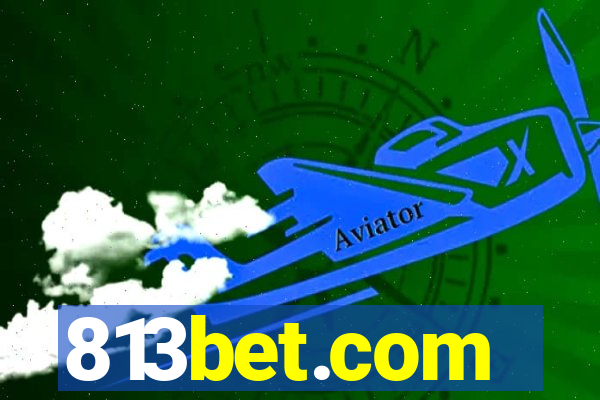 813bet.com