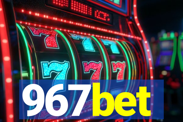 967bet
