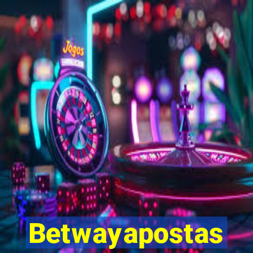 Betwayapostas