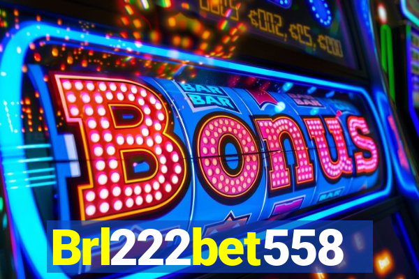 Brl222bet558