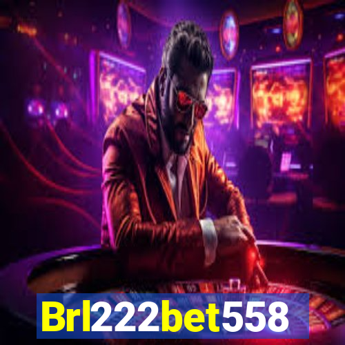 Brl222bet558