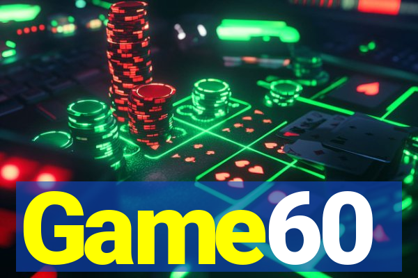 Game60