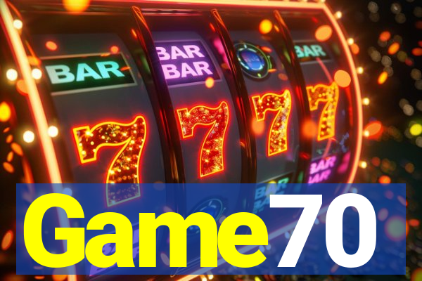 Game70