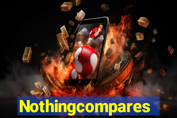 Nothingcompares